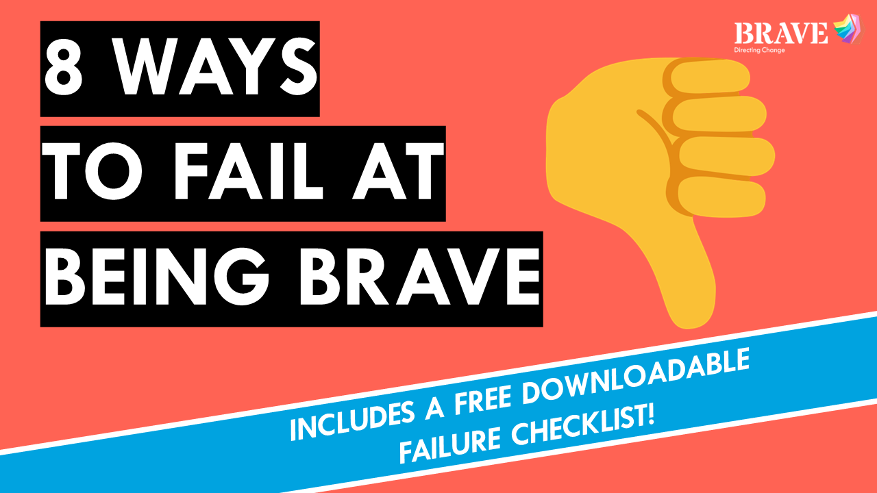 8 Ways to Fail at being BRAVE
