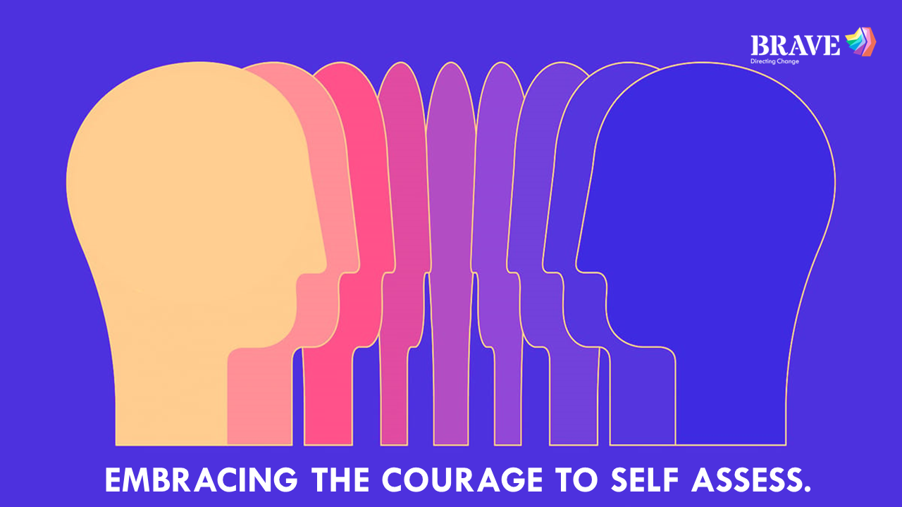 Embracing the Courage to Self Assess