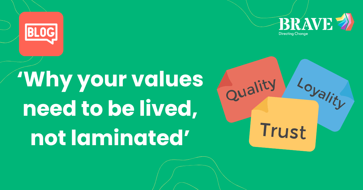 Why values need to lived not laminated.