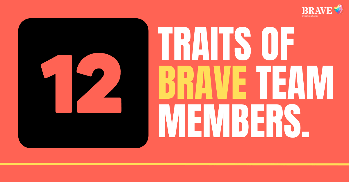 12 Traits of BRAVE Team Members